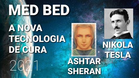 MED BED - A NOVA TECNOLOGIA DE CURA - ASHTAR SHERAN - NIKOLA TESLA ...