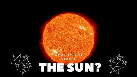 What Type Of Star Is The Sun? - Science Trends