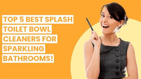 SPLASH TOILET BOWL CLEANER: Top 5 Best Splash Toilet Bowl Cleaners for Sparkling Bathrooms ...