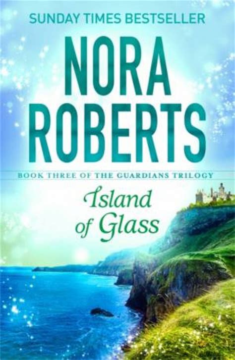 Guardians Trilogy 03: Island Of Glass by Nora Roberts [Paperback] 9780349407906 | eBay