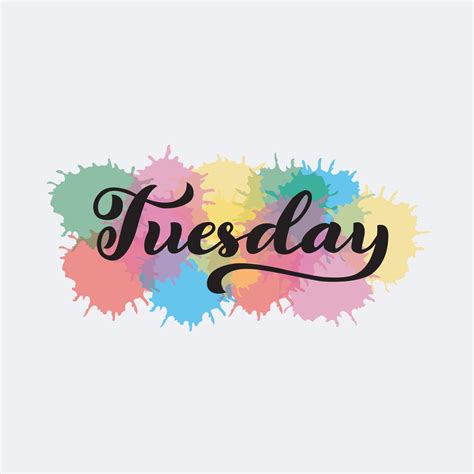 tuesday text lettering with colorful watercolor splatter background ...