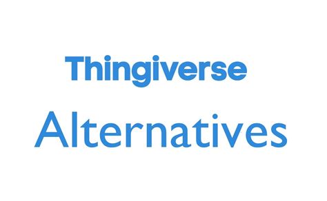 Best Thingiverse Alternatives in 2021 for 3D Printing - TechOwns