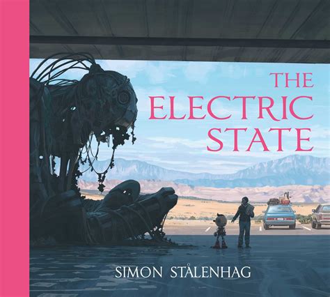 The Electric State | Book by Simon Stålenhag | Official Publisher Page | Simon & Schuster