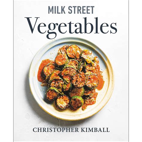 Milk Street Vegetables: 250 Bold, Simple Recipes for Every Season – Atomic Books