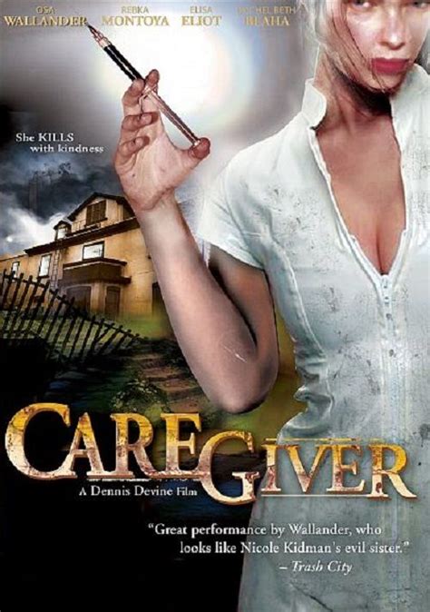 Caregiver (2007) Horror Movie Posters, Horror Films, Kali Hawk, Kill With Kindness, Grindhouse ...