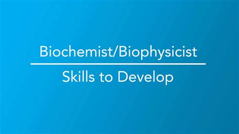 Skills to Develop_Biochemist and Biophysicist - Career Girls