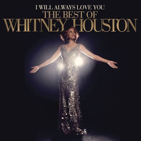 ‎I Will Always Love You: The Best Of Whitney Houston - Album by Whitney Houston - Apple Music