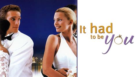 Watch It Had to Be You (2000) Full Movie Free Online - Plex