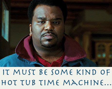 Craig Robinson in Hot Tub Time Machine | Movie quotes funny, Robinsons movie, Funny movies