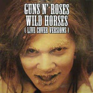 Guns N' Roses - Wild Horses (Live Cover Versions) (2008, Clear Blue ...