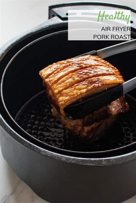 Air Fryer Pork Roast With Crispy Crackling - Hint Of Healthy