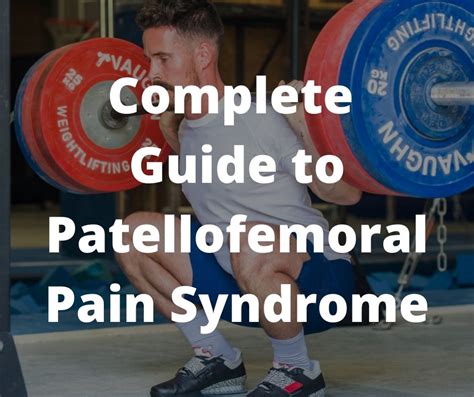 The Complete Guide to Patellofemoral Pain Syndrome | LaptrinhX / News