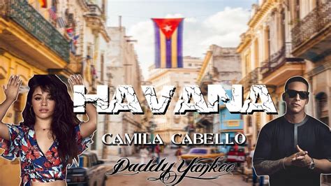 Havana Remix-Camila Cabello feat.Daddy Yankee /Lyrics-Letra - YouTube