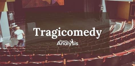 Tragicomedy - Definition and Examples - Poem Analysis