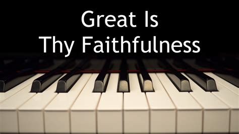 Great Is Thy Faithfulness - piano instrumental hymn with lyrics Chords - Chordify