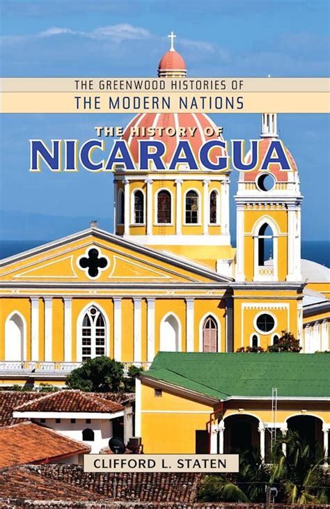 The History of Nicaragua: : The Greenwood Histories of the Modern ...