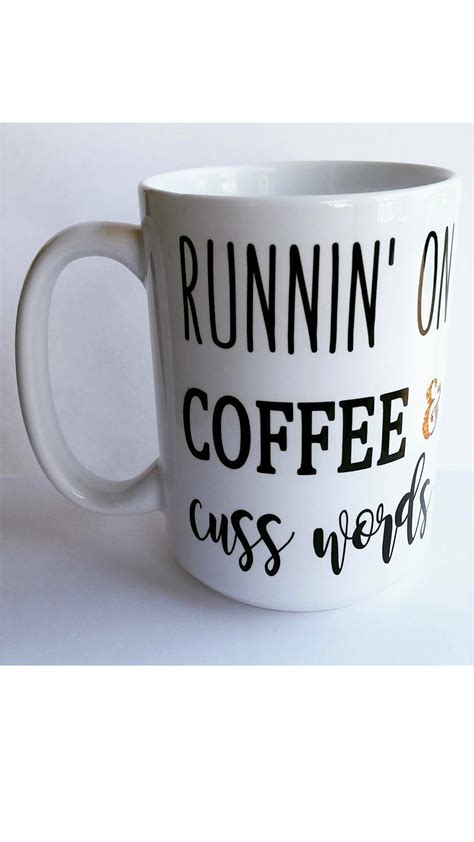 Coffee Mug Coffee Mugs With Sayings Coffee Mugs With Quotes - Etsy