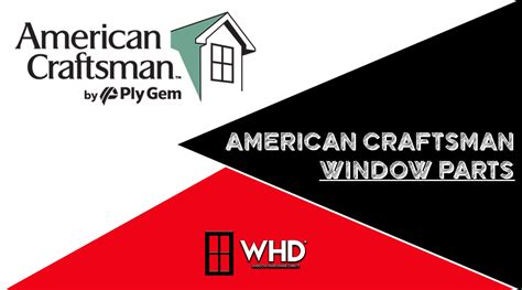 Enhance Functionality & Style: American Craftsman Window Parts — Window Hardware Direct