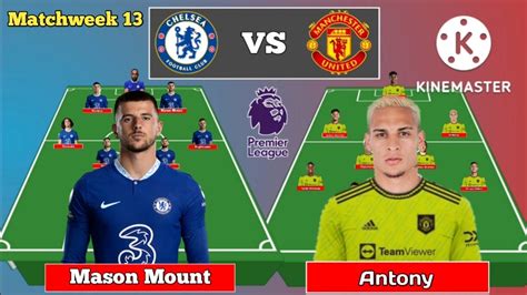 Chelsea vs Manchester United ~ Predictions Line up Matchweek 13 Premier League 2022/2023 - YouTube