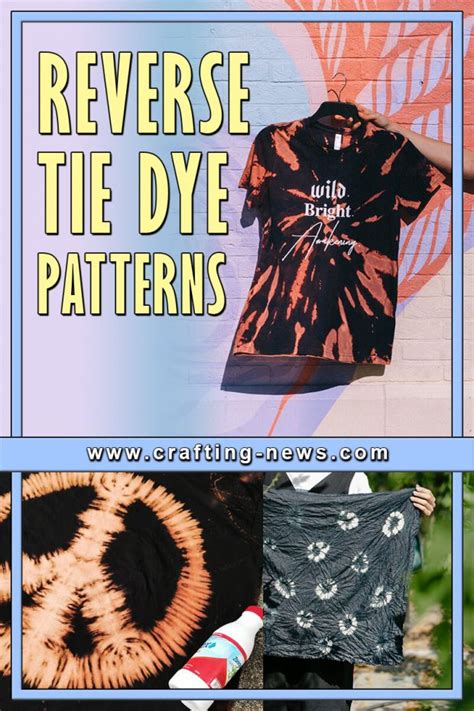 14 Reverse Tie Dye Patterns - Crafting News