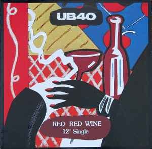 UB40 - Red Red Wine (1983, Vinyl) | Discogs