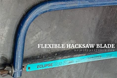 Types of Hacksaw Blades. How to Choose the Right Blade?