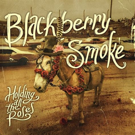 Keep It Country, Kids: Blackberry Smoke "Holding All The Roses" Album Review