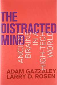 The Distracted Mind: Ancient Brains in a High-Tech World - Mind Science