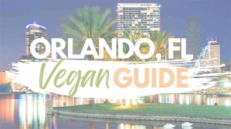 Must-Visit Vegetarian & Vegan Restaurants in Orlando, Florida