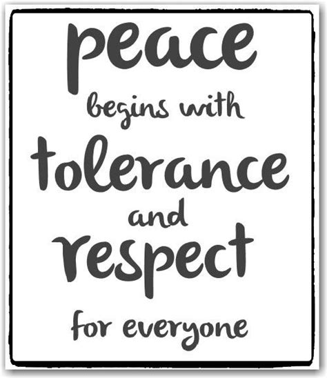 Image result for tolerance quotes Tolerance Quotes, Respect Quotes ...