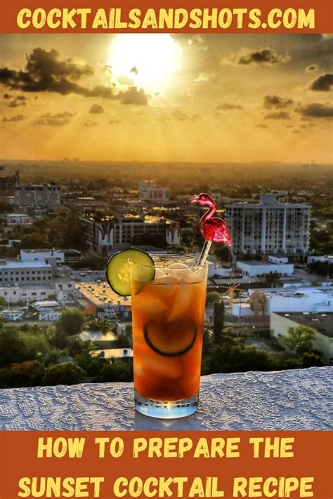 How To Prepare The Sunset Cocktail Recipe in 2021 | Sunset cocktail recipe, Cocktail recipes ...