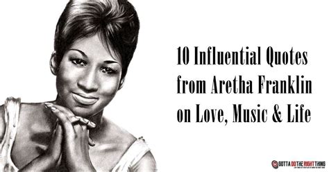 10 Influential Quotes from Aretha Franklin on Love, Music & Life ...