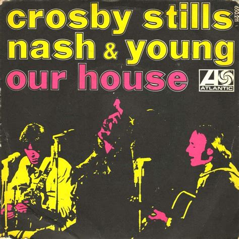 'Our House' by Crosby, Stills, Nash & Young peaks at #30 in USA 50 ...