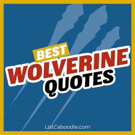 101 Wolverine Quotes To Help You Soldier On, Bub | ListCaboodle