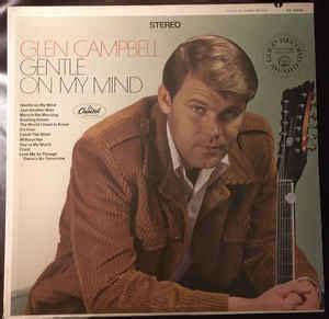 Glen Campbell - Gentle On My Mind (Green Labels, Vinyl) | Discogs