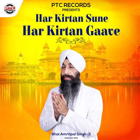 Har Kirtan Sune Har Kirtan Gaave, Bhai Amritpal Singh Ji Jalandhar Wale - Qobuz