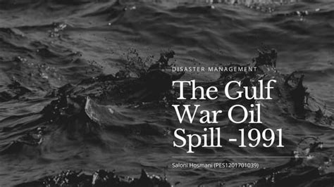 Gulf war oil spill | PPT