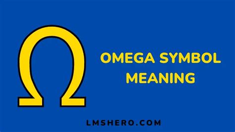 Omega Symbol Meaning: Origin, Symbolism, Cultural Significance - LMS Hero