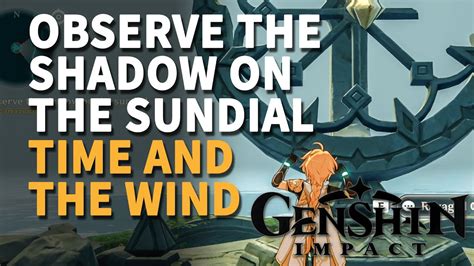 Observe The Shadow On The Sundial Genshin Impact : Genshin Impact: How To Observe The Shadow On ...