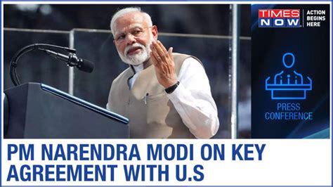 Watch: PM Narendra Modi speaks on 3 key agreement and deals signed with U.S