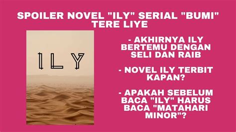 NOVEL TERE LIYE "ILY" TERBIT 2023? SPOILER TERBARU! | #sastra nation ...