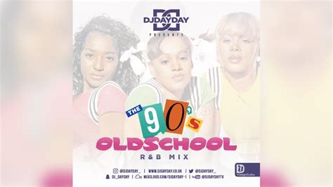 Old School 90's R&B Mix / Best of 90's RNB (Mixed by @DJDAYDAY ...