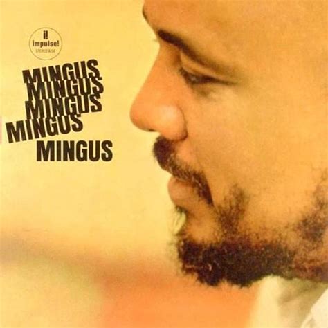 Charles Mingus - Mingus Mingus Mingus Mingus Mingus Lyrics and Tracklist | Genius