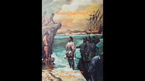 Juan Rodriguez Cabrillo Discovers San Diego Bay on September 28, 1542 -San Diego History - YouTube