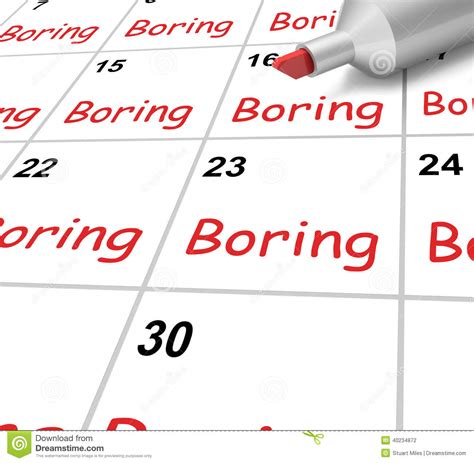 Boring Calendar Means Monotony Tedium And Stock Illustration - Image: 40234872