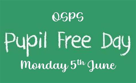 OSPS PUPIL FREE DAY | Oakleigh South Primary School