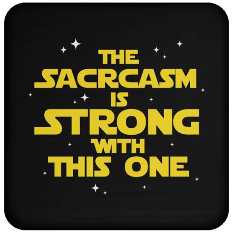 The Sarcasm Is Strong With This One Coaster - Superhero Gear | Funny quotes sarcasm, Sarcastic ...