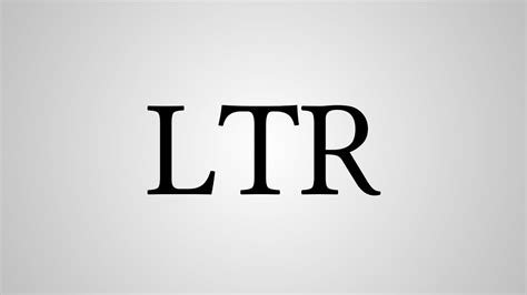 What Does "LTR" Stand For? - YouTube