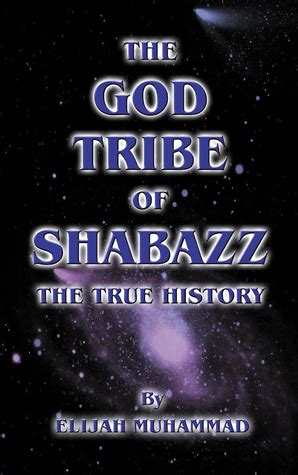 The God Tribe of Shabazz - The True History by Elijah Muhammad | Goodreads