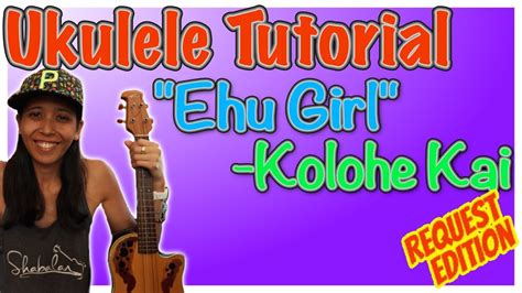 "Ehu Girl" Ukulele Tutorial - Kolohe Kai - Teach Me Tuesdays - YouTube